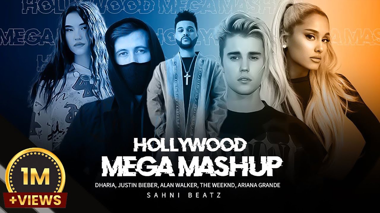 Hollywood New Mega Mashup Dharia x justin Bieber x Ariana Grade x Alan Walker pro. sahni Beatz