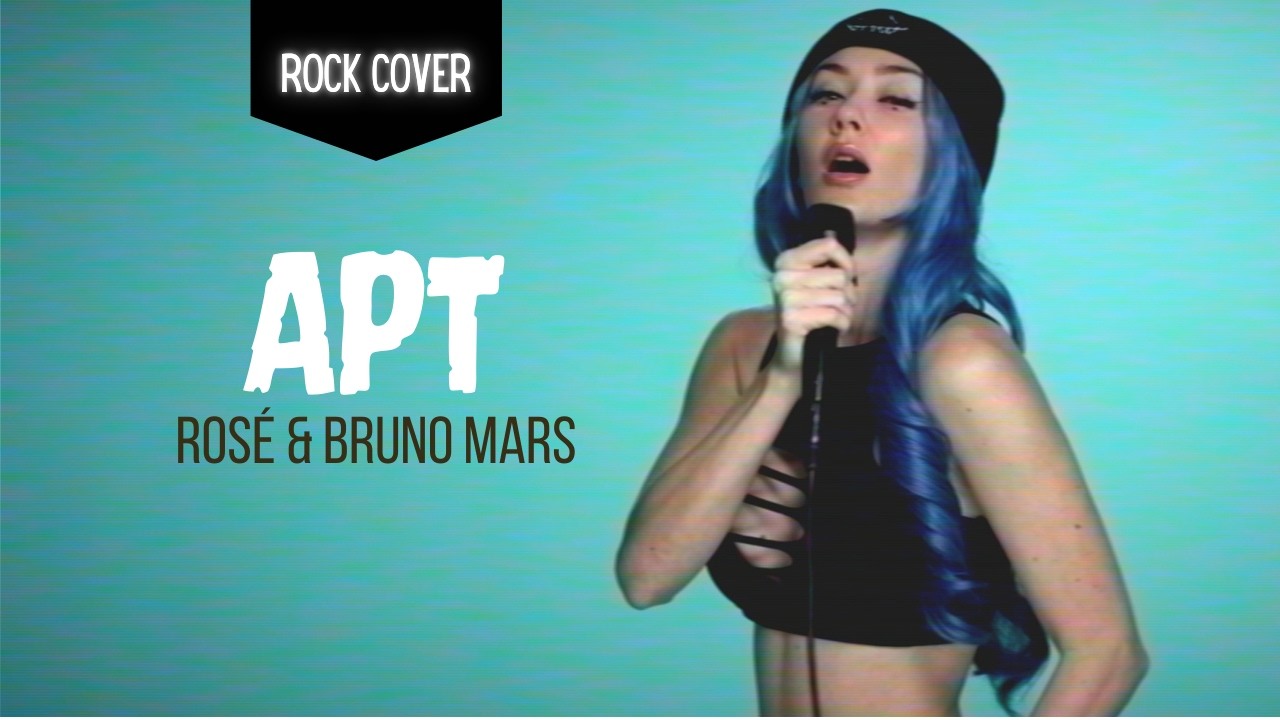 APT ROSE Bruno Mars Rock Cover by Rain Paris